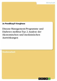 Disease-Management-Programme und Diabetes mellitus Typ 2. Analyse der ökonomischen und medizinischen Auswirkungen