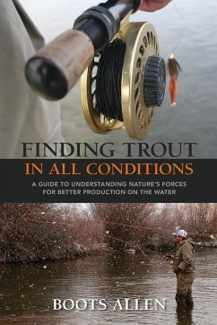 Finding Trout in All Conditions - Allen, Boots