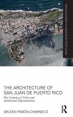 Cover The Architecture of San Juan de Puerto Rico