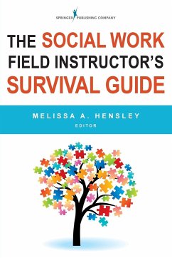 The Social Work Field Instructor's Survival Guide