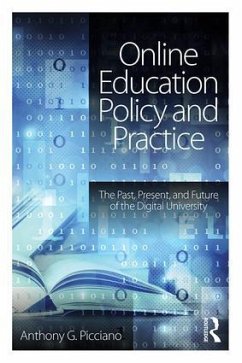 Online Education Policy and Practice - Picciano, Anthony G. (Hunter College and the Graduate Center of the