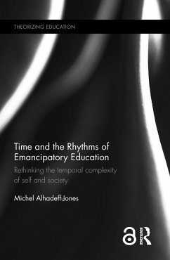 Time and the Rhythms of Emancipatory Education - Alhadeff-Jones, Michel