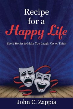 Recipe for a Happy Life - Zappia, John C.