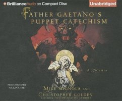 Father Gaetano's Puppet Catechism - Mignola, Mike; Golden, Christopher