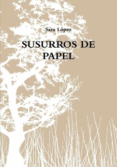 SUSURROS DE PAPEL - López, Sara