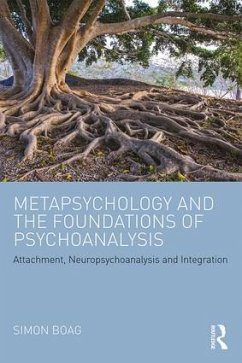 Metapsychology and the Foundations of Psychoanalysis - Boag, Simon (Senior Lecturer, Department of Psychology, Macquarie Un
