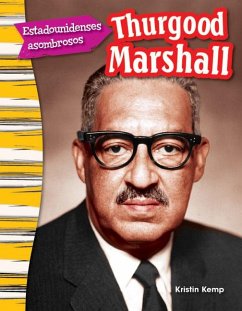 Estadounidenses Asombrosos: Thurgood Marshall - Kemp, Kristin