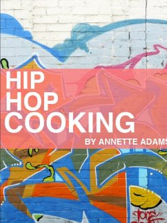 Hip Hop Cooking - Adams, Annette