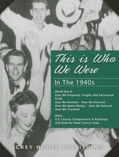 This Is Who We Were: In the 1940s (1940-1949)