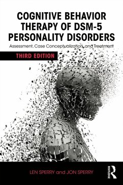 Cognitive Behavior Therapy of DSM-5 Personality Disorders (eBook, PDF) - Sperry, Len; Sperry, Jon
