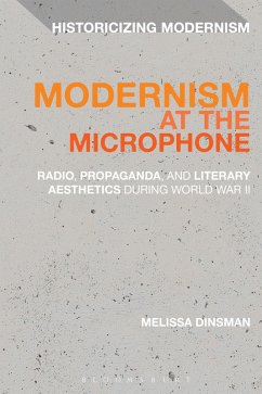 Modernism at the Microphone (eBook, ePUB) - Dinsman, Melissa