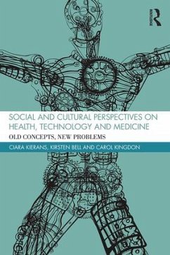 Social and Cultural Perspectives on Health, Technology and Medicine - Kierans, Ciara; Bell, Kirsten; Kingdon, Carol