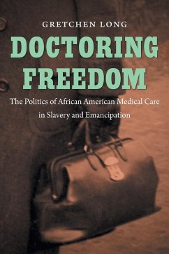 Doctoring Freedom - Long, Gretchen