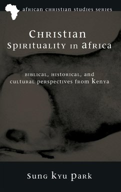 Christian Spirituality in Africa - Park, Sung Kyu