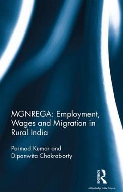 Mgnrega: Employment, Wages and Migration in Rural India - Kumar, Parmod; Chakraborty, Dipanwita