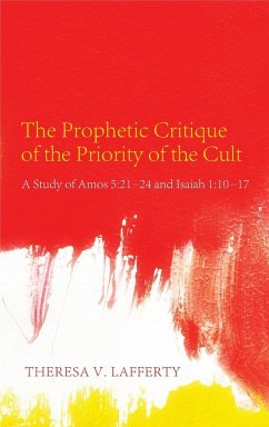 The Prophetic Critique of the Priority of the Cult - Lafferty, Theresa V.