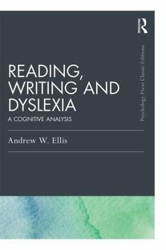 Reading, Writing and Dyslexia (Classic Edition) - Ellis, Andrew W