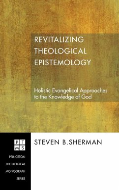 Revitalizing Theological Epistemology - Sherman, Steven B.