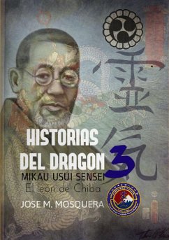 HISTORIAS DEL DRAGON 3; Mikao Usui, el León de Chiba. - Mosquera, Jose Manuel