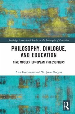 Philosophy, Dialogue, and Education - Guilherme, Alexandre; Morgan, W John