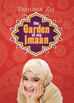 The Garden of My Imaan - Zia, Farhana