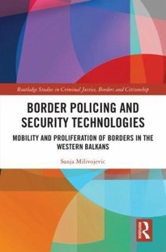Border Policing and Security Technologies - Milivojevic, Sanja