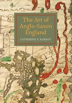 The Art of Anglo-Saxon England - Karkov, Catherine E.