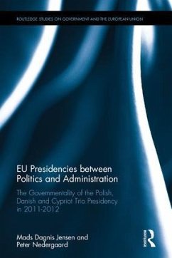 EU Presidencies Between Politics and Administration - Jensen, Mads Dagnis; Nedergaard, Peter
