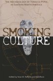Smoking & Culture: Archaeology Tobacco Pipes Eastern North America