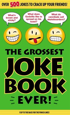 The Grossest Joke Book Ever! - Bathroom Readers' Institute