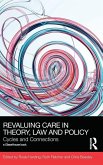 ReValuing Care in Theory, Law and Policy