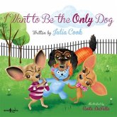 I Want to Be the Only Dog!: Volume 6