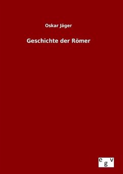 Geschichte der Römer - Jäger, Oskar