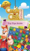 The Official Candy Crush Saga Top Tips Guide