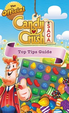 The Official Candy Crush Saga Top Tips Guide - Candy Crush