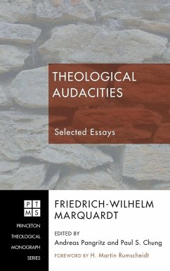 Theological Audacities - Marquardt, Friedrich-Wilhelm