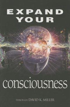 Expand Your Consciousness - Miller, David K