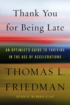 Thank You for Being Late - Friedman, Thomas L