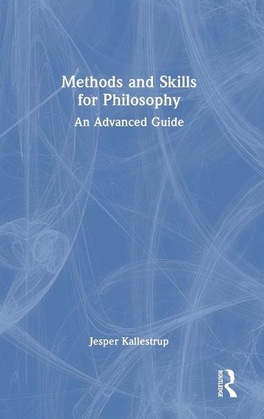 Methods and Skills for Philosophy Methods and Skills for Philosophy