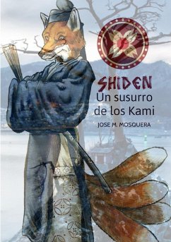 SHIDEN, Un susurro de los Kami, - Mosquera, Jose Manuel
