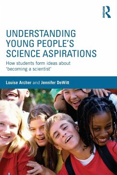 Understanding Young People's Science Aspirations - Archer, Louise; DeWitt, Jennifer