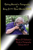 Getting Started in Photography & Sony A100 Getting Started in Photography & Sony A100