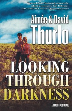 LOOKING THROUGH DARKNESS - Thurlo, Aimée