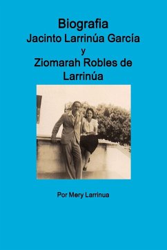 Biografia de Jacinto Larrinua y Garcia / Ziomarah Robles de Larrinua - Larrinua, Mery