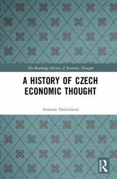 A History of Czech Economic Thought - Dolezalová, Antonie