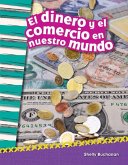 El Dinero Y El Comercio En Nuestro Mundo