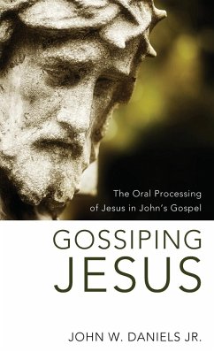 Gossiping Jesus - Daniels, John W. Jr.