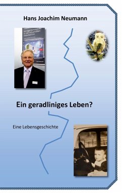 Ein geradliniges Leben? - Neumann, Hans J.