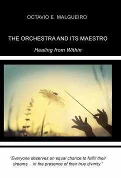 The Orchestra and Its Maestro - Malgueiro, Octavio E.