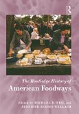 The Routledge History of American Foodways The Routledge History of American Foodways